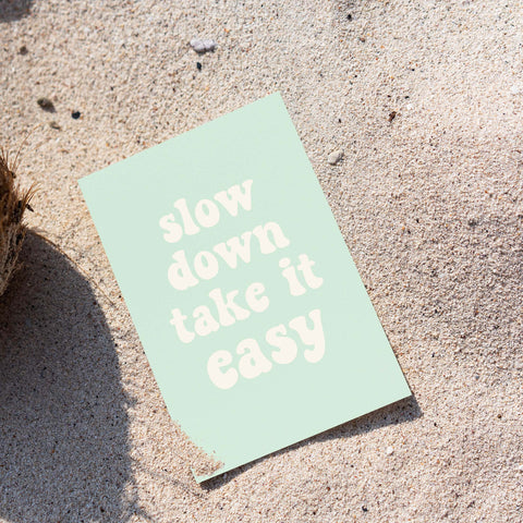 Slow Down Take it Easy Postcard