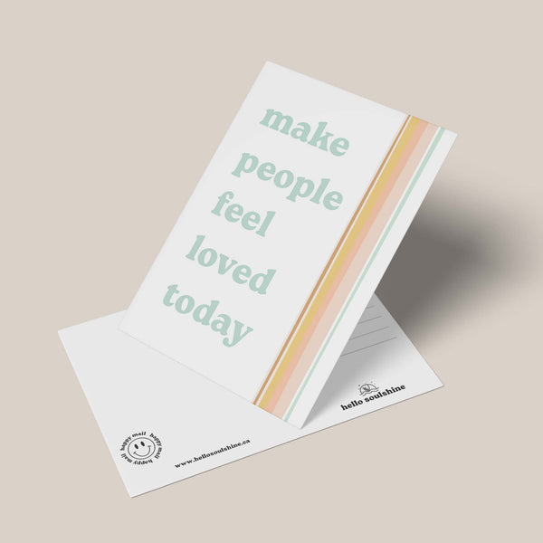 Make People Feel Loved Today Postcard