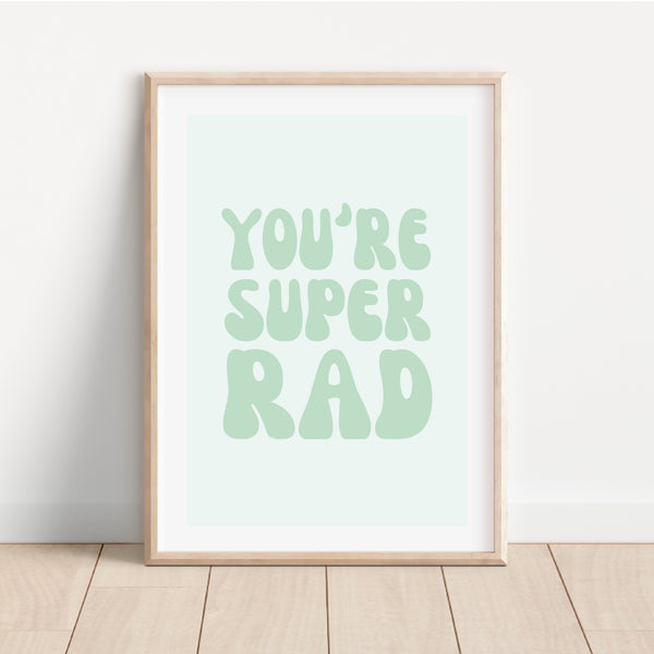 You're Super Rad Digital Print Mint