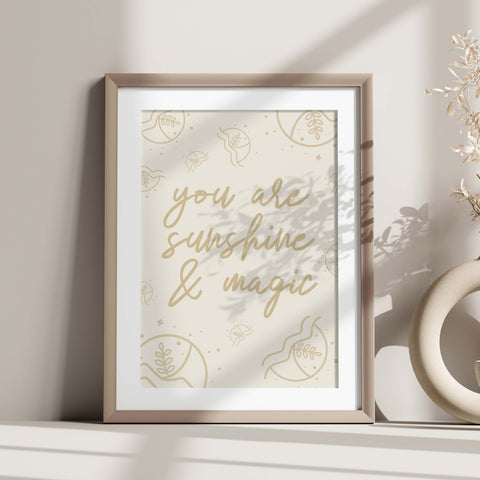 You are Sunshine & Magic Digital Print Beige
